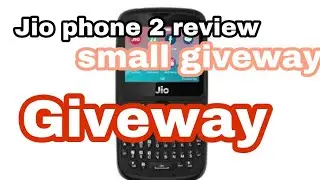 Jio phone 2 review and small giveway for you