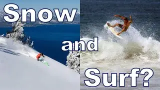 Snow And Surf? Where???