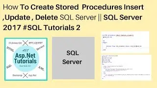 How to create stored procedure insert,update,delete in sql server 2017 || 