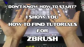 HOW TO FIND GOOD TUTORIALS FOR ZBRUSH