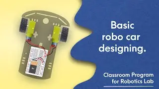 10. Make your first Robo car | Assembly of a Robo car kit