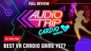 The Best Oculus Quest 2 Cardio Workout Yet? // Audio Trip VR FULL Review!