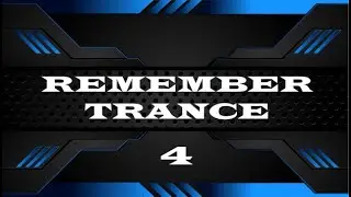 REMEMBER CLASSIC TRANCE MIX (Vol 4)