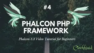 #4 Phalcon 3.3 Video Tutorial for Beginners: Phalcon Controller and View