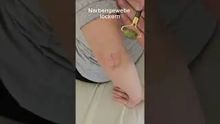 Narbengewebe lockern