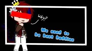 We used to be best buddies|| Taiwan&China angst [Countryhumansxgacha]