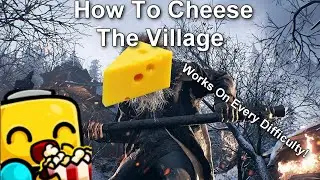 RE8 How To Cheese The Village