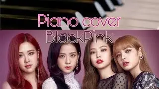 PIANO COVER BLACKPINK