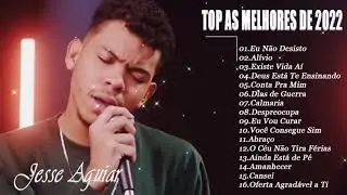 Jessé Aguiar - Eu Não Desisto, Alívio, Existe Vida Aí - AS MELHORES  ATUALIZADA NOVA LISTA