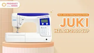 Mesin Jahit Komputer Portable JUKI HZL DX-2000QVP Yang Bikin Quilters Full Senyum