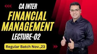 CA Inter Financial Management | FM-Eco | Regular Batch Nov.,23 | CA Saurav Jindal | Introduction-2