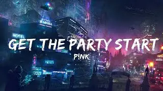 P!nk - Get The Party Started (Lyrics)  | 20Min Loop Lyrics
