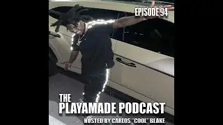 Playamade Podcast Ep 94