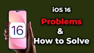 iOS 16 Problems and How to Solve them |  Apple info