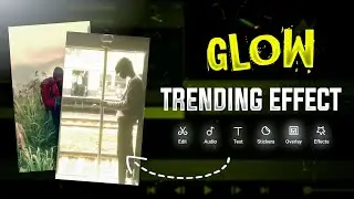 trending glow effect  || Instagram reels glow effect tutorial