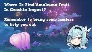 Amakumo Fruit Location (110)--Genshin impact