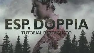 Tutorial Dettagliato ESPOSIZIONE MULTIPLA | PHOTOSHOP CC