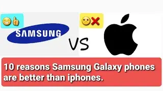 My 10 (+1) reasons why Samsung Galaxy phones are better than iphones.