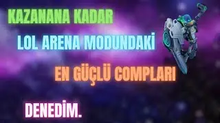 KAZANANA KADAR ARENA MODUNDAKİ EN OP COMPLARI DENEDİM!