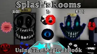 Splash's Rooms (A-001 To A-301) Using Magical Book