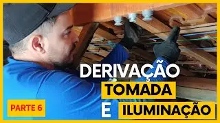 DERIVAÇÃO TOMADA E ILUMINAÇÃO - PARTE 6
