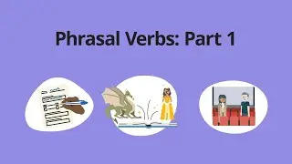 Phrasal Verbs – Grammar & Verb Tenses