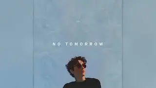 No Tomorrow - J Lisk (Original Mix)