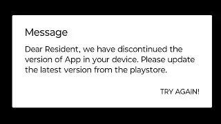 Dear resident we have disconnected the version of app in your device problem fix