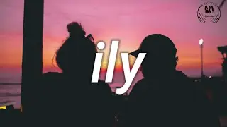 Surf Mesa - ily (i love you baby) Lyrics ( feat. Emilee)
