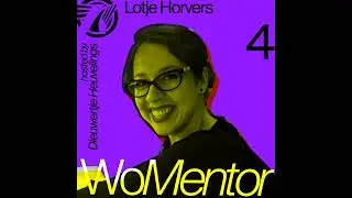 WoMentor - Lotje Horvers - Aflevering 4