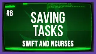 Saving tasks to a file - Terminal UI todo app with Swift and ncurses - PART 6