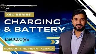 X80 Series | Charging & Battery | മലയാളം | Training Team - Kerala