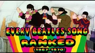 Every Beatles Song Ranked (1967-1970) Part - B