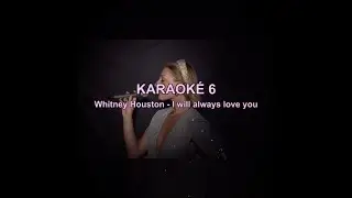 Janie - Karaoké 6 (Whitney Houston)