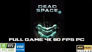 Dead Space 2 Part 2 - Full Game - 4K Highest Settings - I9 13900K - RTX 4090 - No Commentary