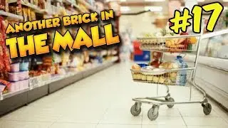 Another Brick In The Mall | Начало нового здания. Качество товаров #17