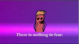 There is nothing to fear.