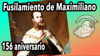 FUSILAMIENTO DE MAXIMILIANO