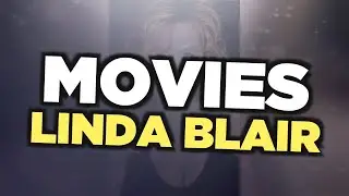 Best Linda Blair movies