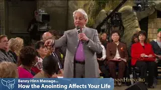 Benny Hinn - How the Anointing Affects Your Life