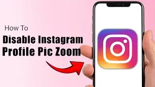 How To Disable Instagram Profile Picture Zoom (2026)