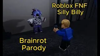 roblox fnf silly billy (brainrot parody)