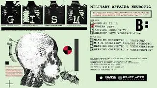 G.I.S.M. - M.A.N. (Military Affairs Neurotic) [FULL ALBUM STREAM]