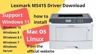 Lexmark MS415 Driver Download and Setup Windows 11 Windows 10