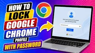 How To Lock Google Chrome Profile With Password | Lock Google Chrome Browser With Password
