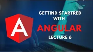 Angular for beginners Lesson 6 - Creating Components using the Angular CLI