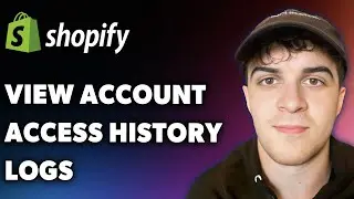 How to View Account Access History Logs in Shopify (Full 2025 Guide)