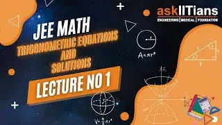 Introduction | Trigonometric Equations and Solutions | Lecture- 1 | Math | Grade 11 | JEE