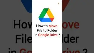 How to Move a File to a Folder in Google Drive ?