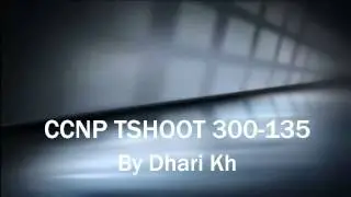 CCNP TSHOOT 300-135 | Introduction
